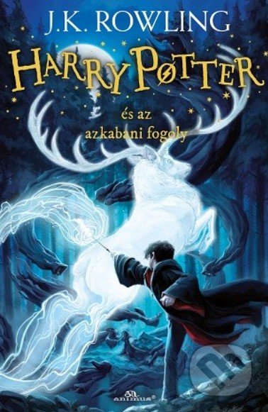 Harry Potter és az azkabani fogoly - J.K. Rowling