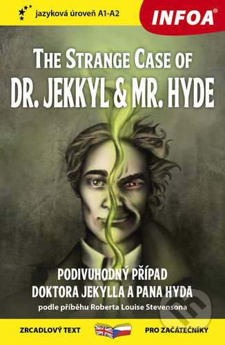 The Strange Case of Dr. Jekkyl and Mr. Hyde / Podivuhodný případ doktora Jekylla - INFOA