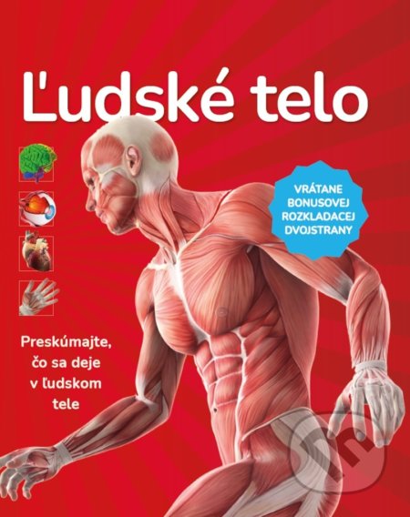 Ľudské telo - Preskúmajte čo sa deje v ľudskom tele