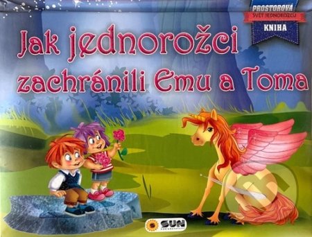 Jak jednorožci zachránili Emu a Toma
