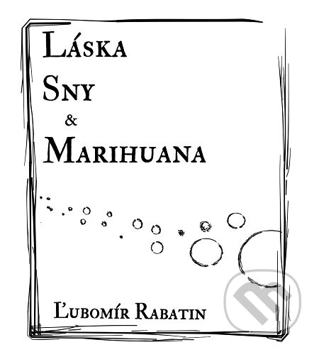 Láska, sny a marihuana