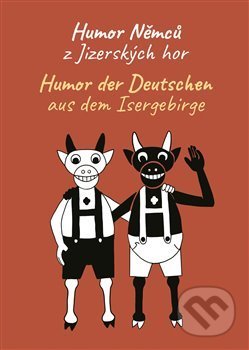 Humor Němců z Jizerských hor / Humor der Deutschen aus dem Isergebirge - 