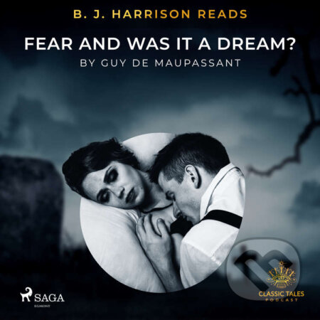B. J. Harrison Reads Fear and Was It A Dream? (EN) - Guy de Maupassant