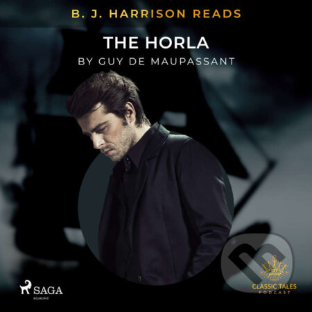 B. J. Harrison Reads The Horla (EN) - Guy de Maupassant