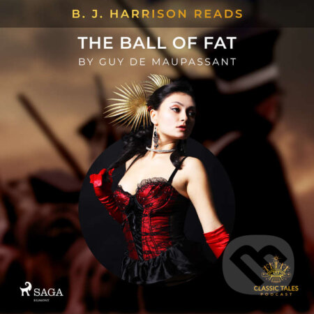 B. J. Harrison Reads The Ball of Fat (EN) - Guy de Maupassant