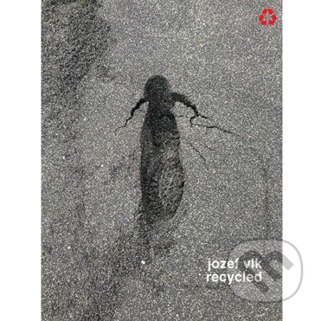 Jozef Vlk: Recycled