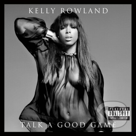 Kelly Rowland: Talk a Good game - Kelly Rowland