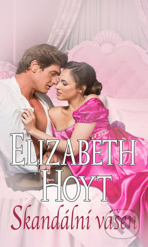 Skandální vášeň - Elizabeth Hoyt