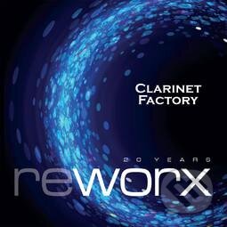 Clarinet Factory: Worx and Reworx - Clarinet Factory