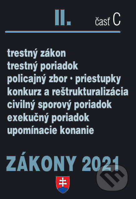 Zákony 2021 II/C - Trestné právo, Exekučný poriadok, Správne právo