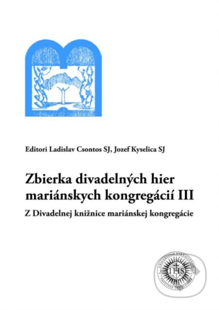 Zbierka divadelných hier mariánskych kongregácií III