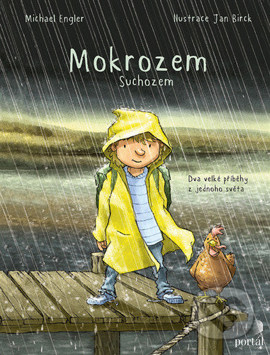 Mokrozem / Suchozem - Michael Engler, Jan Birck (ilustrátor), Joëlle Tourlonias (ilustrátor)