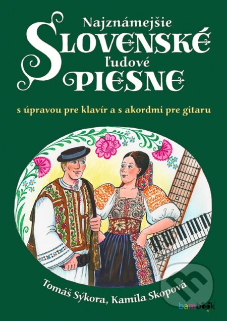 Najznámejšie slovenské ľudové piesne - Tomáš Sýkora, Kamila Skopová