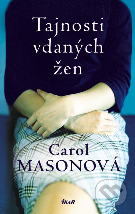 Tajnosti vdaných žen - Carol Mason