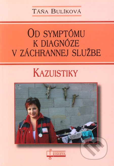 Od symptómu k diagnóze v záchrannej službe - Táňa Bulíková