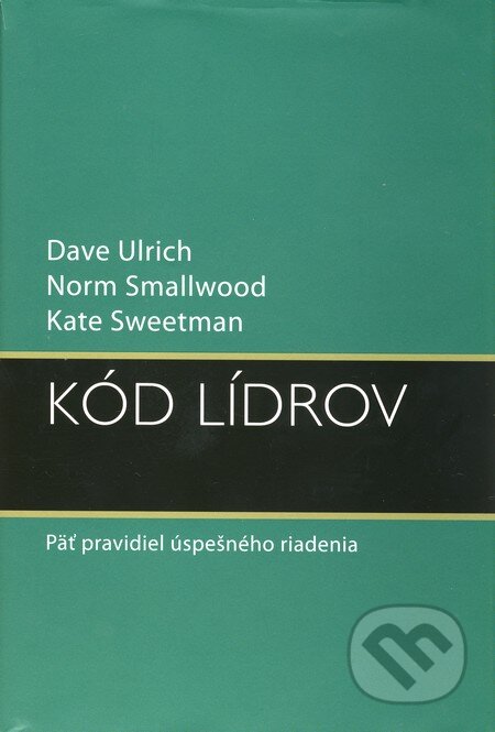 Kód lídrov - Dave Ulrich, Norm Smallwood, Kate Sweetman