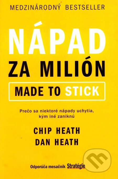 Nápad za milión (Made to stick) - Chip Heath, Dan Heath