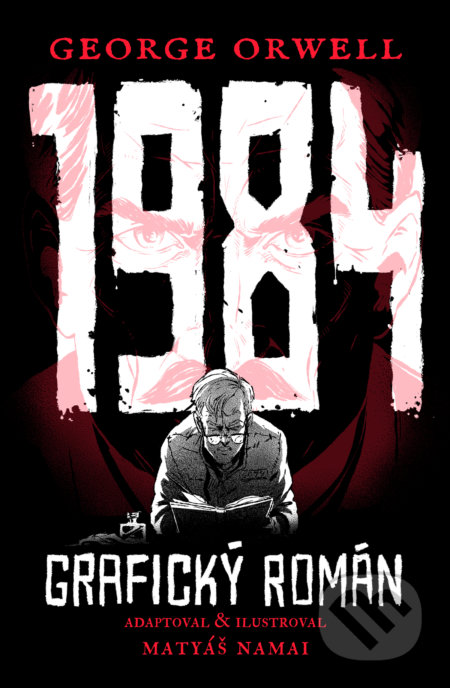 1984 - grafický román - George Orwell, Matyáš Namai (ilustrátor)
