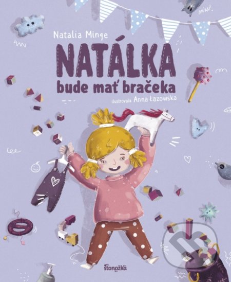 Natálka bude mať bračeka - Natalia Minge, Anna Lazowska (ilustrátor)
