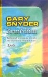 Zemědům - Gary Snyder