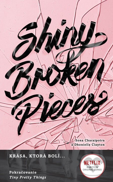 Shiny Broken Pieces (slovenský jazyk) - Sona Charaipotra, Dhonielle Clayton