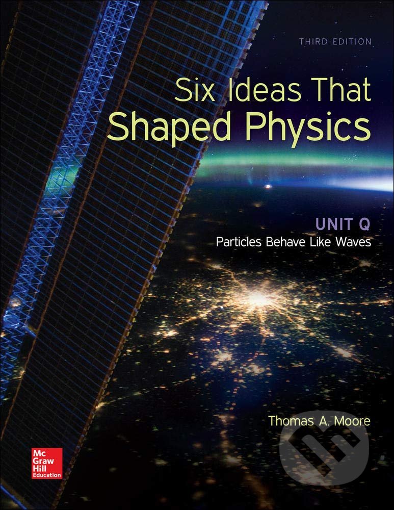 Six Ideas That Shaped Physics - Thomas Moore