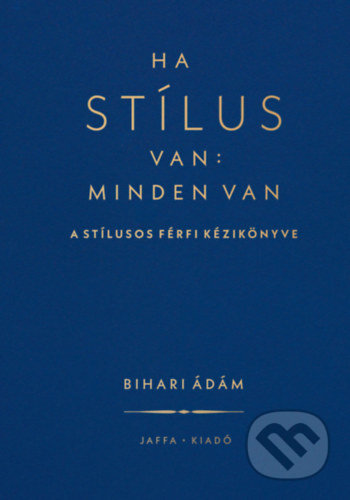 Ha stílus van: minden van