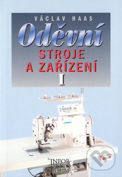 Oděvní stroje a zařízení I