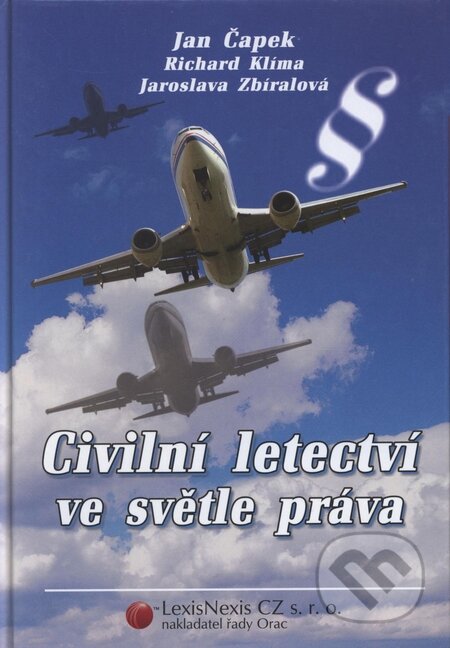 Civilní letectví ve světle práva - Jan Čapek, Richard Klíma, Jaroslava Zbíralová