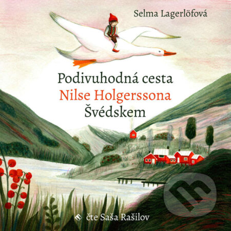 Podivuhodná cesta Nilse Holgerssona Švédskem - Selma Lagerl&amp;ouml;fová