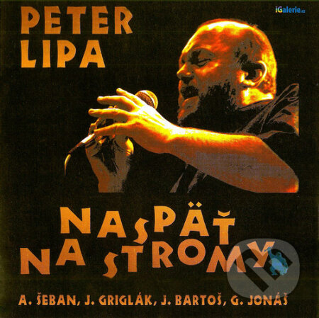 Peter Lipa: Naspat Na Stromy LP - Peter Lipa