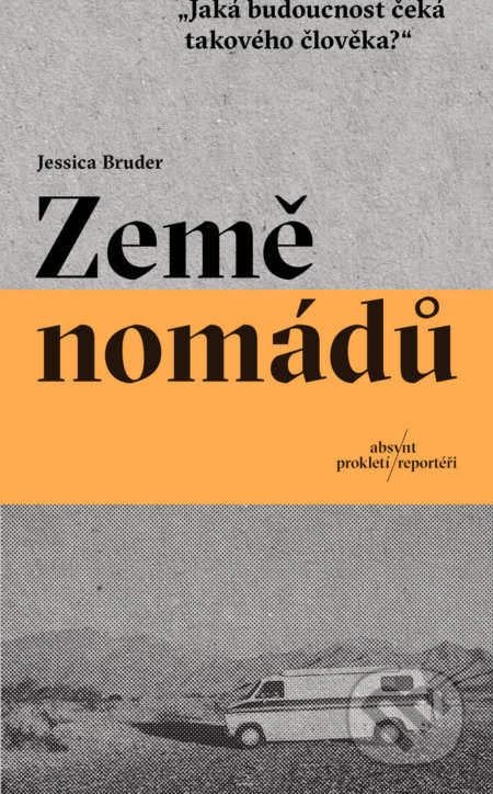 Země nomádů - Jessica Bruder