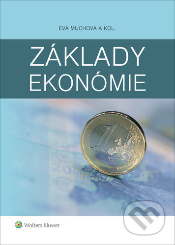 Základy ekonómie - Eva Muchová, Ľubomír Darmo, Peter Leško