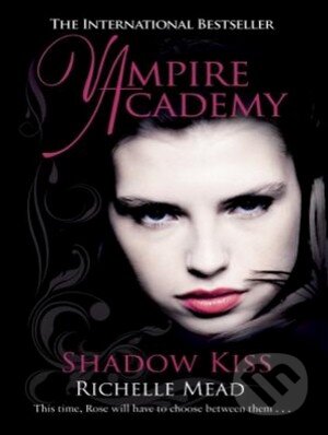 Vampire Academy: Shadow Kiss