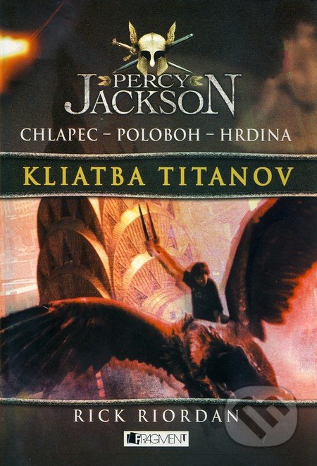 Percy Jackson 3: Kliatba Titanov - Rick Riordan