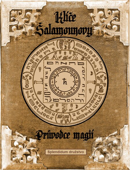 Klíče Šalamounovy – Průvodce magií - 