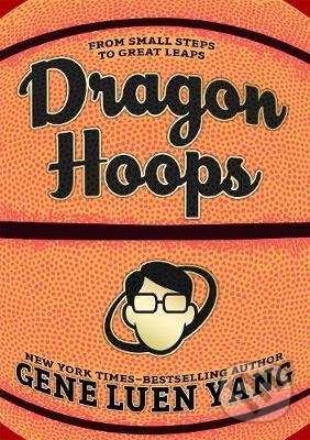 Dragon Hoops - Gene Luen Yang