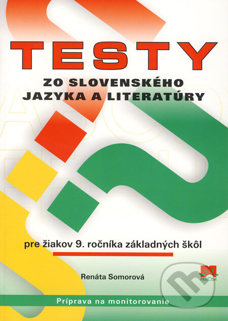 Kniha Testy Zo Slovenskeho Jazyka A Literatury Pre Ziakov 9 Rocnika Zakladnych Skol Renata Somorova Martinus