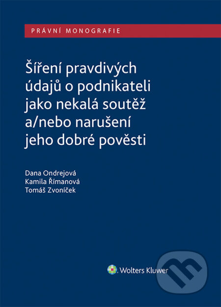 Šíření pravdivých údajů o podnikateli jako nekalá soutěž a/nebo narušení dobré pověsti