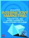 Internetový marketing - praktické rady, tipy, návody a postupy pro využití internetu v marketingu - Jiří Hlavenka