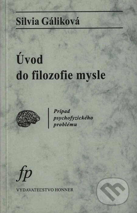 Úvod do filozofie mysle - Silvia Gáliková