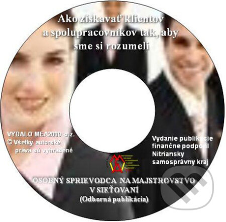 Ako získavať klientov a spolupracovníkov tak, aby sme si rozumeli (e-book v .doc a .html verzii)