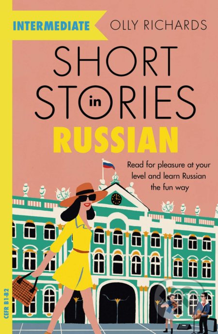 Short Stories in Russian for Intermediate Learners - Olly Richards