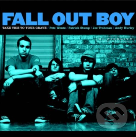 Fall Out Boy: Take This to Your Grave  LP