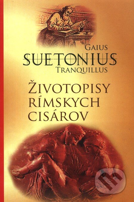 Životopisy rímskych cisárov - Gaius Tranquillus Suetonius