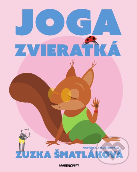 Joga zvieratká - Zuzana Šmatláková