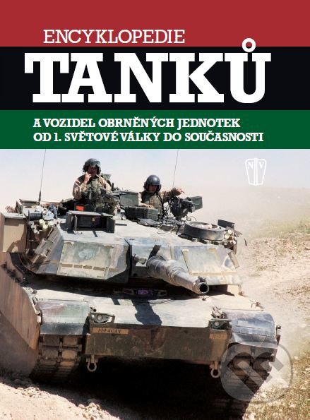 Encyklopedie tanků a vozidel obrněných jednotek od 1. světové války do současnosti - 