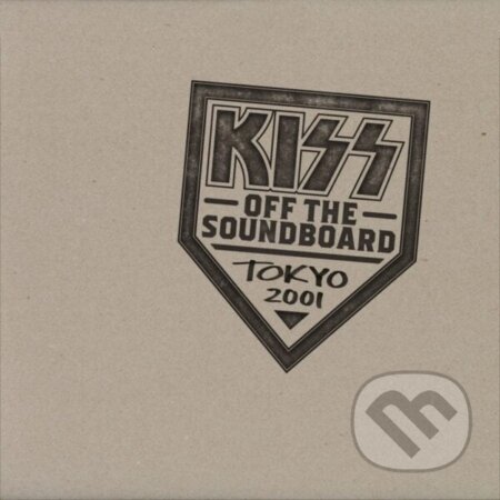 Kiss: Off the soundboard - Tokyo 2001