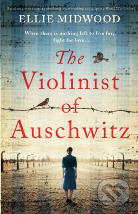 The Violinist of Auschwitz - Ellie Midwood