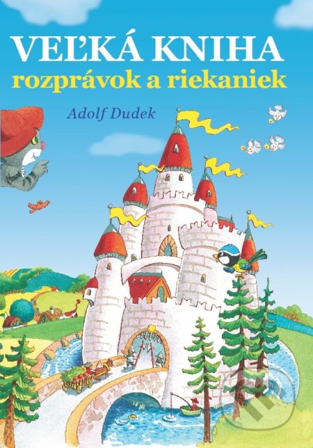 Veľká kniha rozprávok a riekaniek - Adolf Dudek (Ilustrátor)